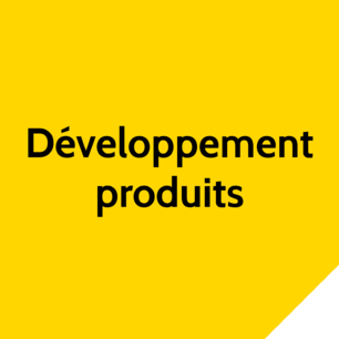 Développement produits