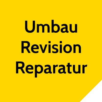 Umbau, Revision und Reparatur